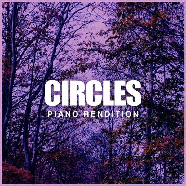 Circles (Piano Rendition) - Single album cover