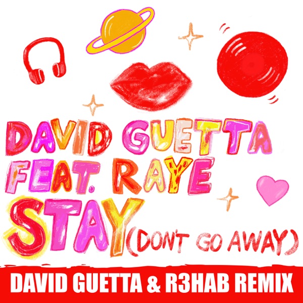 Stay (Don't Go Away) [feat. Raye] [David Guetta & R3HAB Remix] - Single album cover