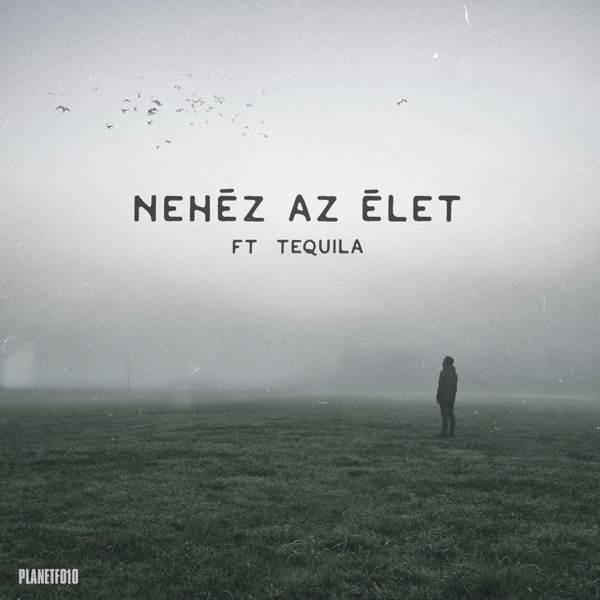 Nehéz az élet (feat. Tequila) - Single album cover