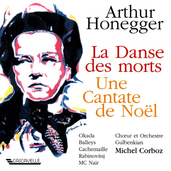Honegger: La danse des morts, H. 131 - Une cantate de Noël, H. 212 album cover