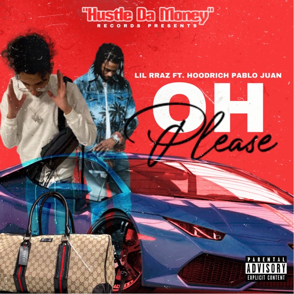 Oh Please (feat. HOODRICH PABLO JUAN) - Single album cover