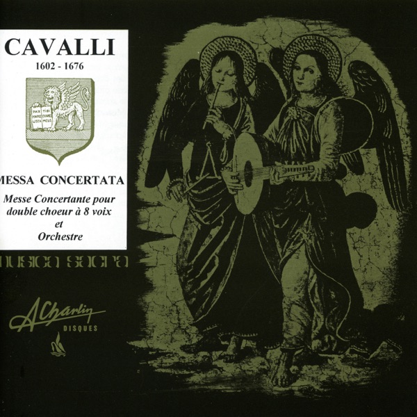 Cavalli: Messa concertata, Messe concertante pour double choeur à 8 voix et orchestre album cover