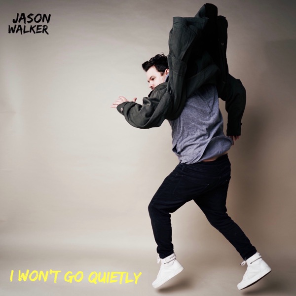I Won't Go Quietly - Single album cover