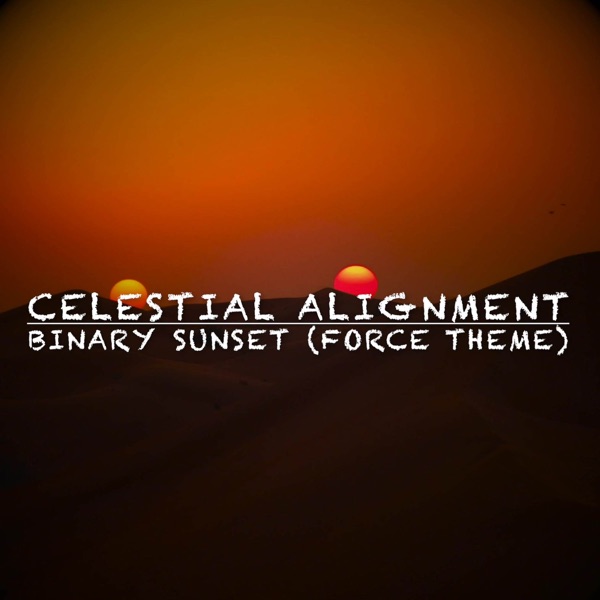 Binary Sunset (Force Theme) [from "Star Wars Episode IV: A New Hope"] - Single album cover