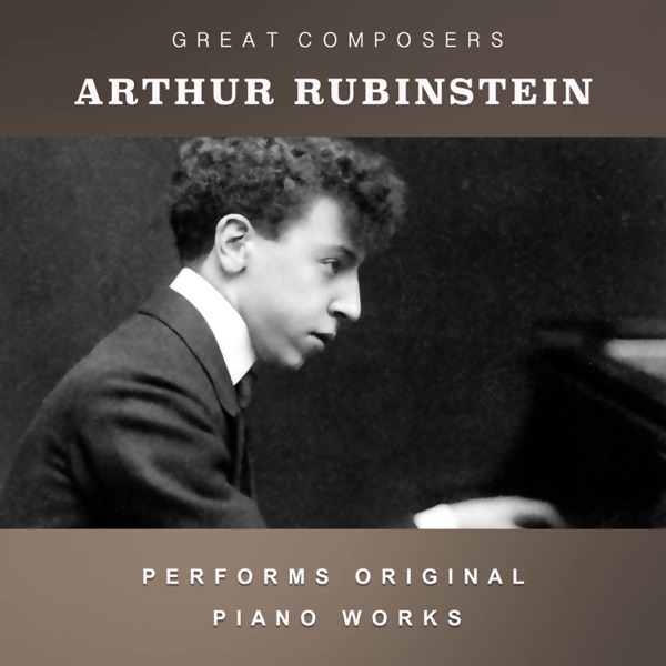 Arthur Rubinstein Performs Original Piano Works album cover