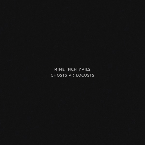 Ghosts VI: Locusts album cover