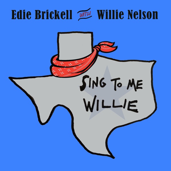 Sing to Me, Willie (feat. Willie Nelson) - Single album cover