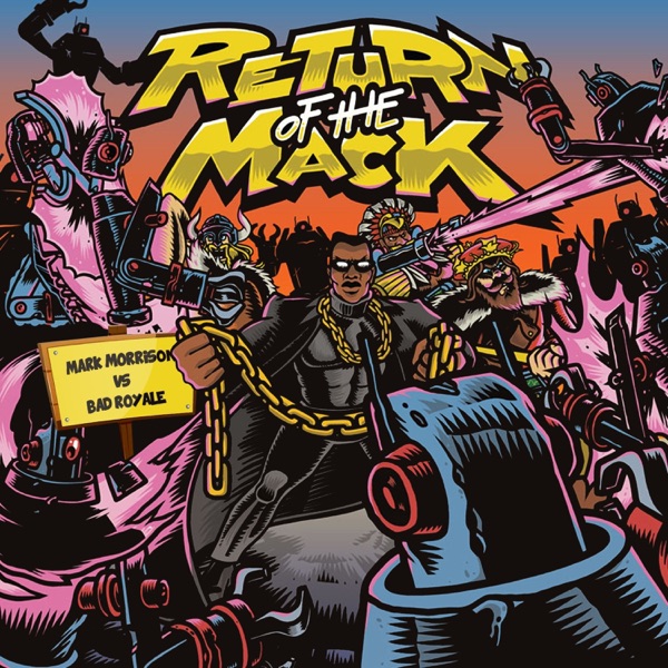 Return of the Mack (Mark Morrison vs. Bad Royale) - Single album cover