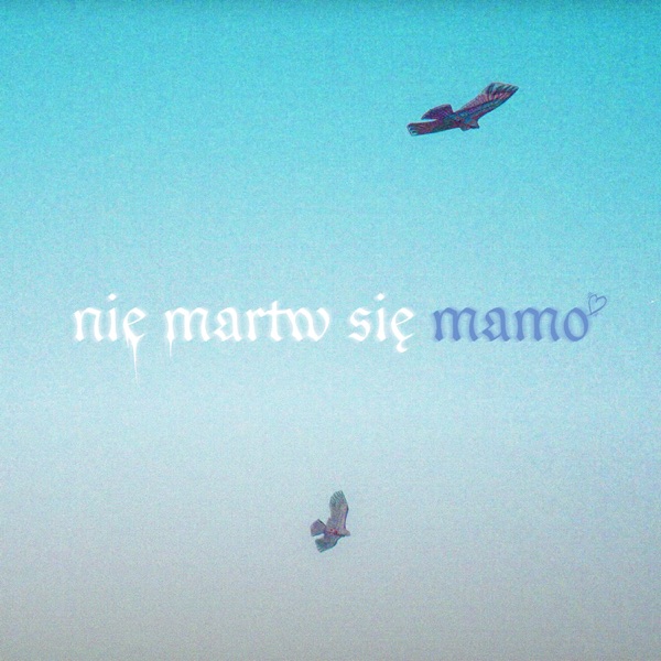 NIE MARTW SIĘ MAMO - Single album cover