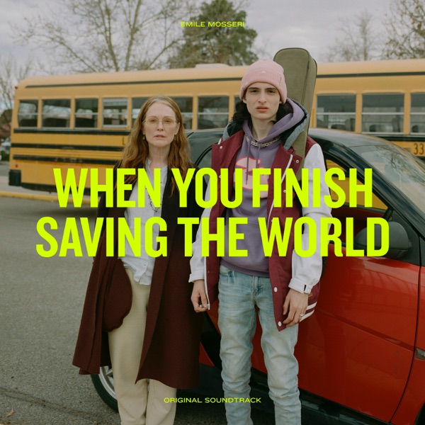 When You Finish Saving the World (Original Motion Picture Soundtrack) album cover