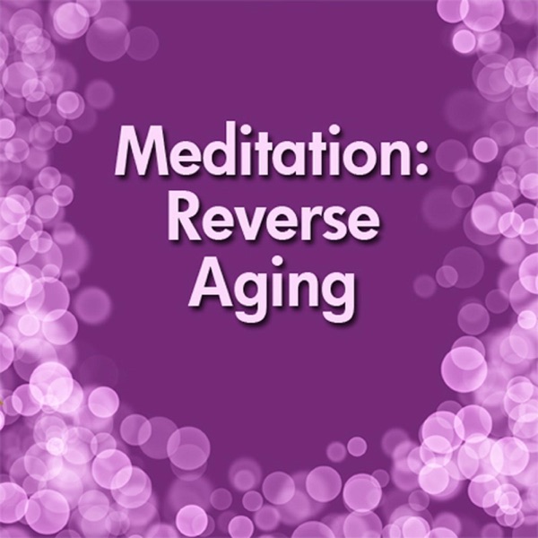 Meditation: Reverse Aging (feat. Kevin MacLeod) - EP album cover