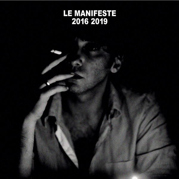 Le manifeste 2016 2019 : Ni dieu ni maître album cover