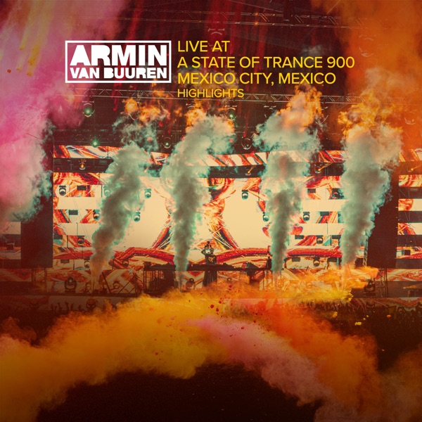 Live at Asot 900 (Mexico City, Mexico) [Highlights] [DJ Mix] album cover