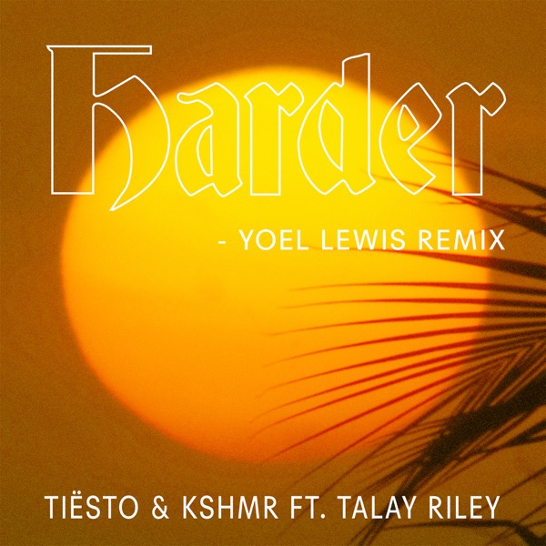 Harder (feat. Talay Riley) [Yoel Lewis Remix] - Single album cover