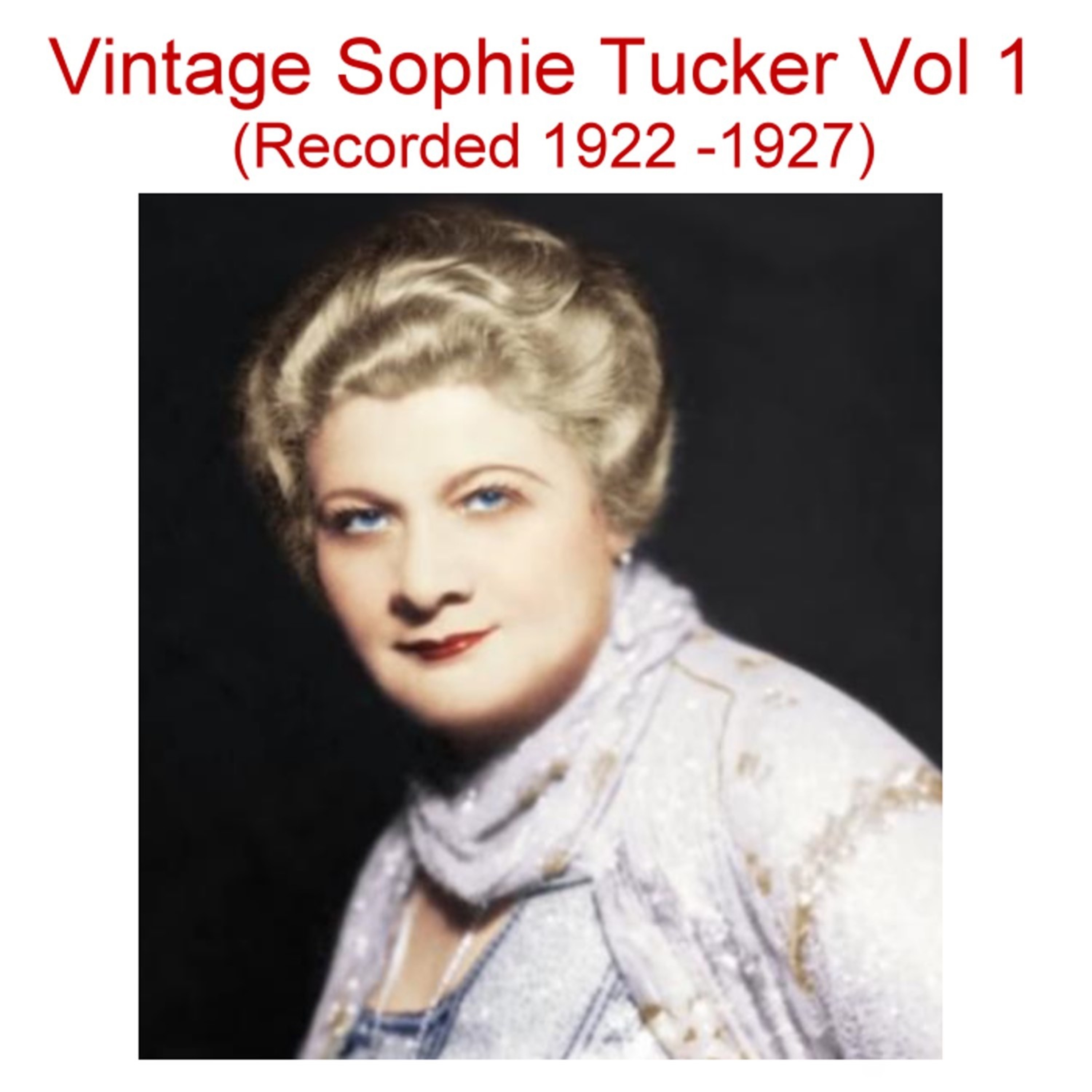 Vintage Sophie Tucker, Vol. 1 (Recorded 1922-1927) album cover