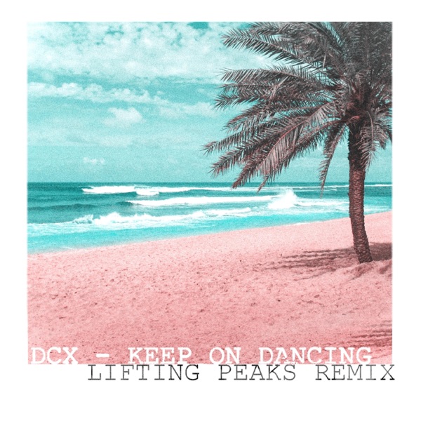 Keep on Dancing (Lifting Peaks Remix) - Single album cover