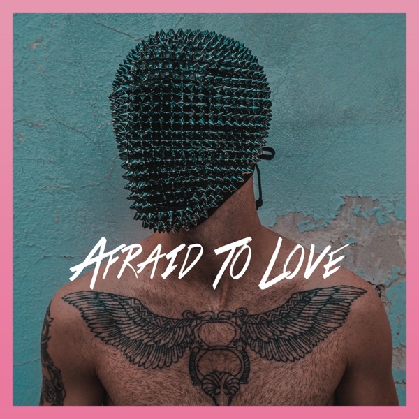 Afraid to Love - Single album cover