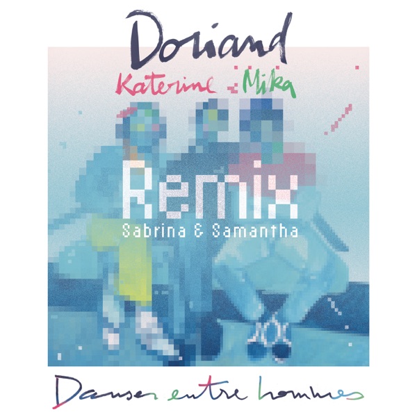 Danser entre hommes (feat. Philippe Katerine & MIKA) [Sabrina & Samantha Remix] - Single album cover