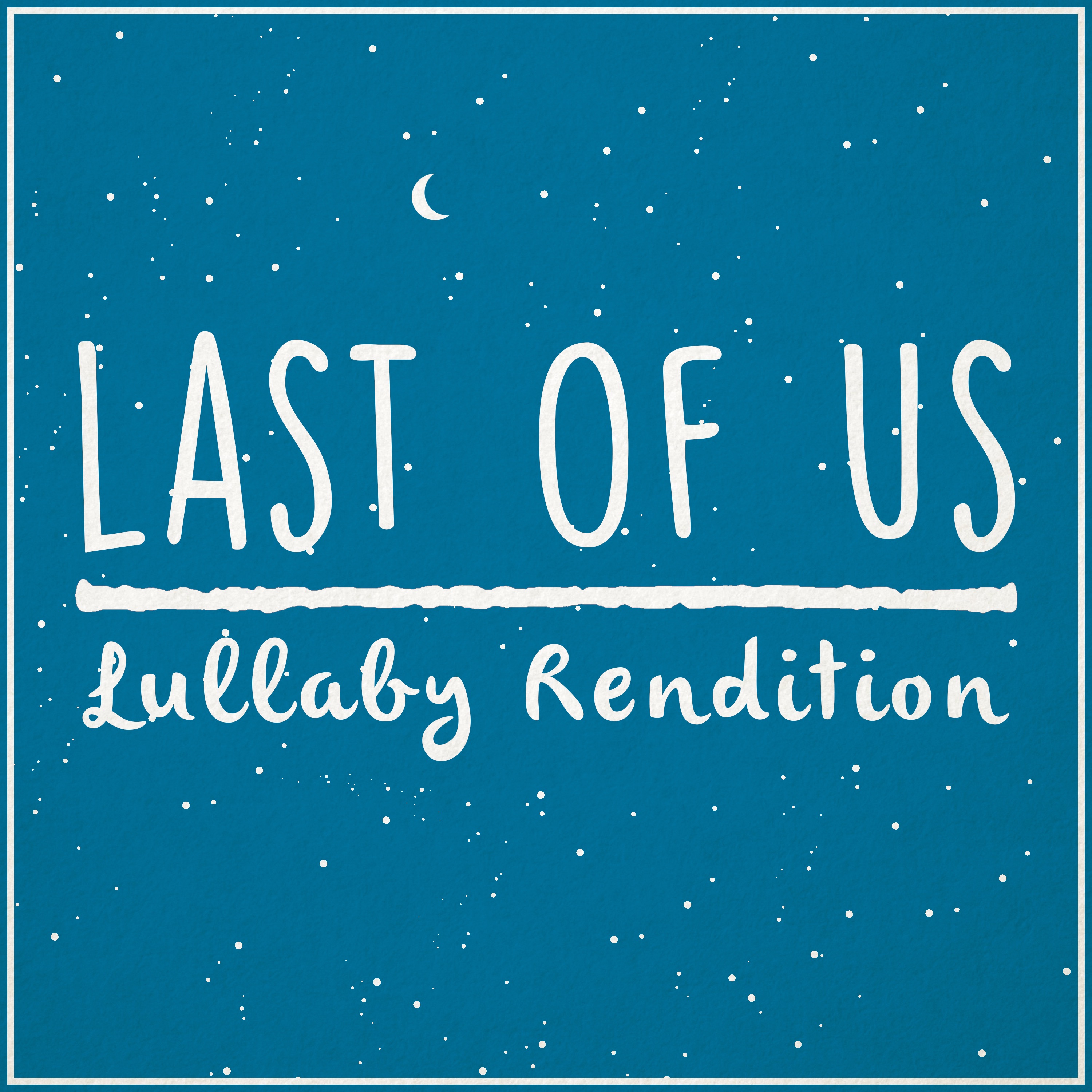 The Last of Us Theme (Lullaby Rendition) - Single album cover