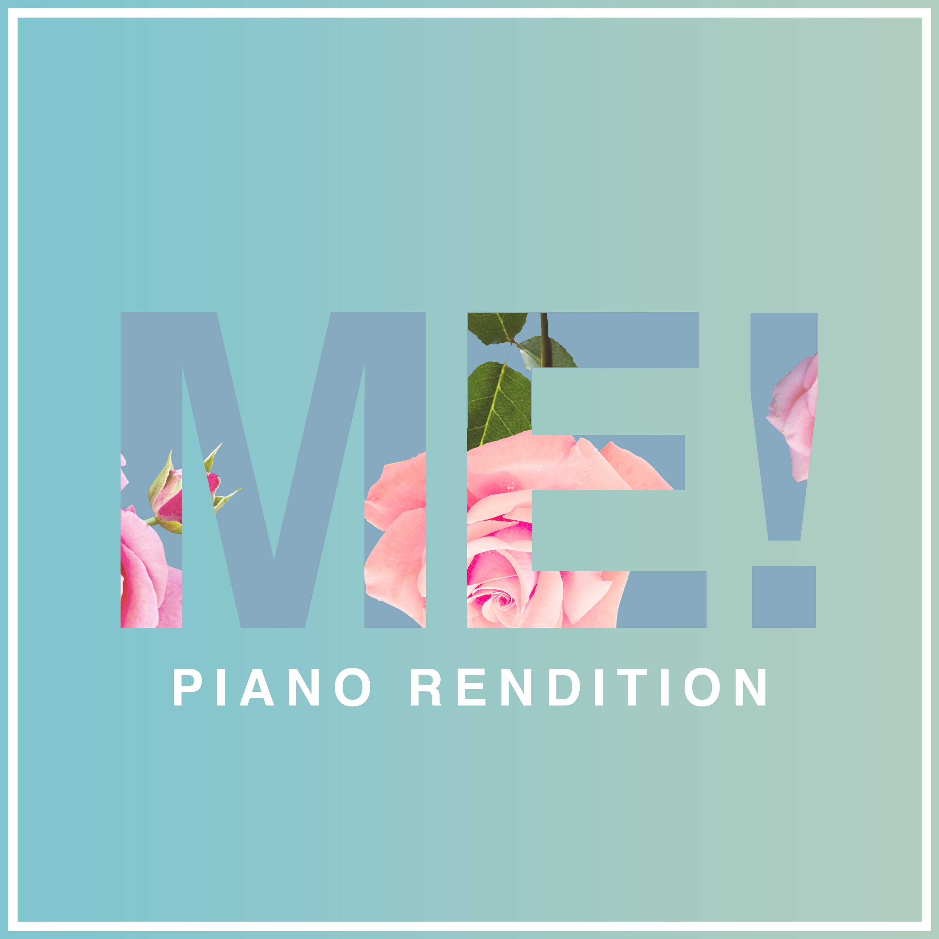 ME! (Piano Rendition) - Single album cover
