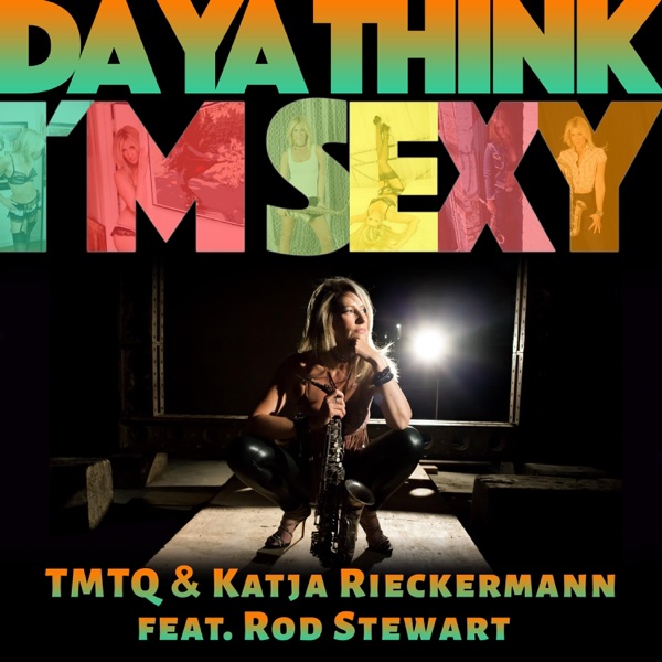 Da Ya Think I'm Sexy (feat. Rod Stewart) - Single album cover