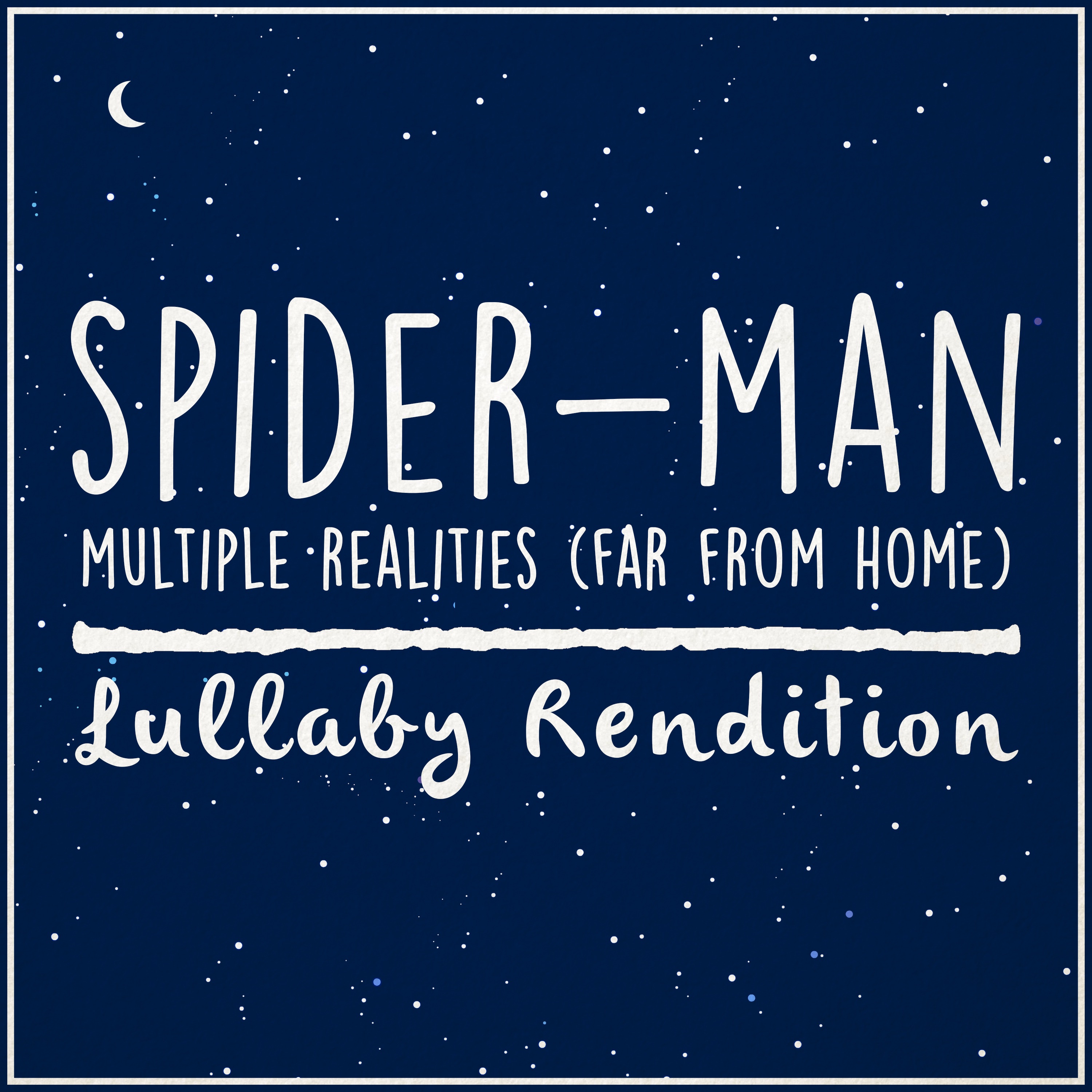 Multiple Realities - Spider-Man: Far From Home (Lullaby Rendition) - Single album cover