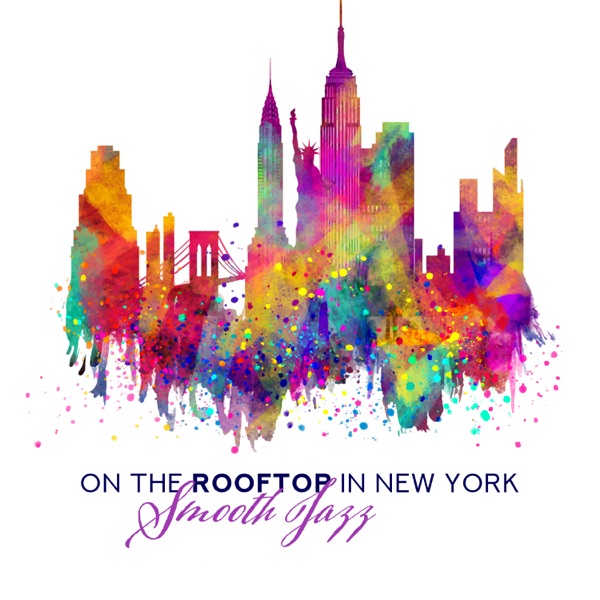 On the Rooftop in New York - Smooth Jazz: Best Choice album cover