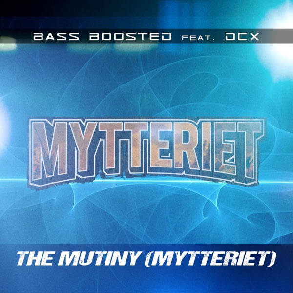 The Mutiny (Mytteriet) [feat. DCX] - Single album cover