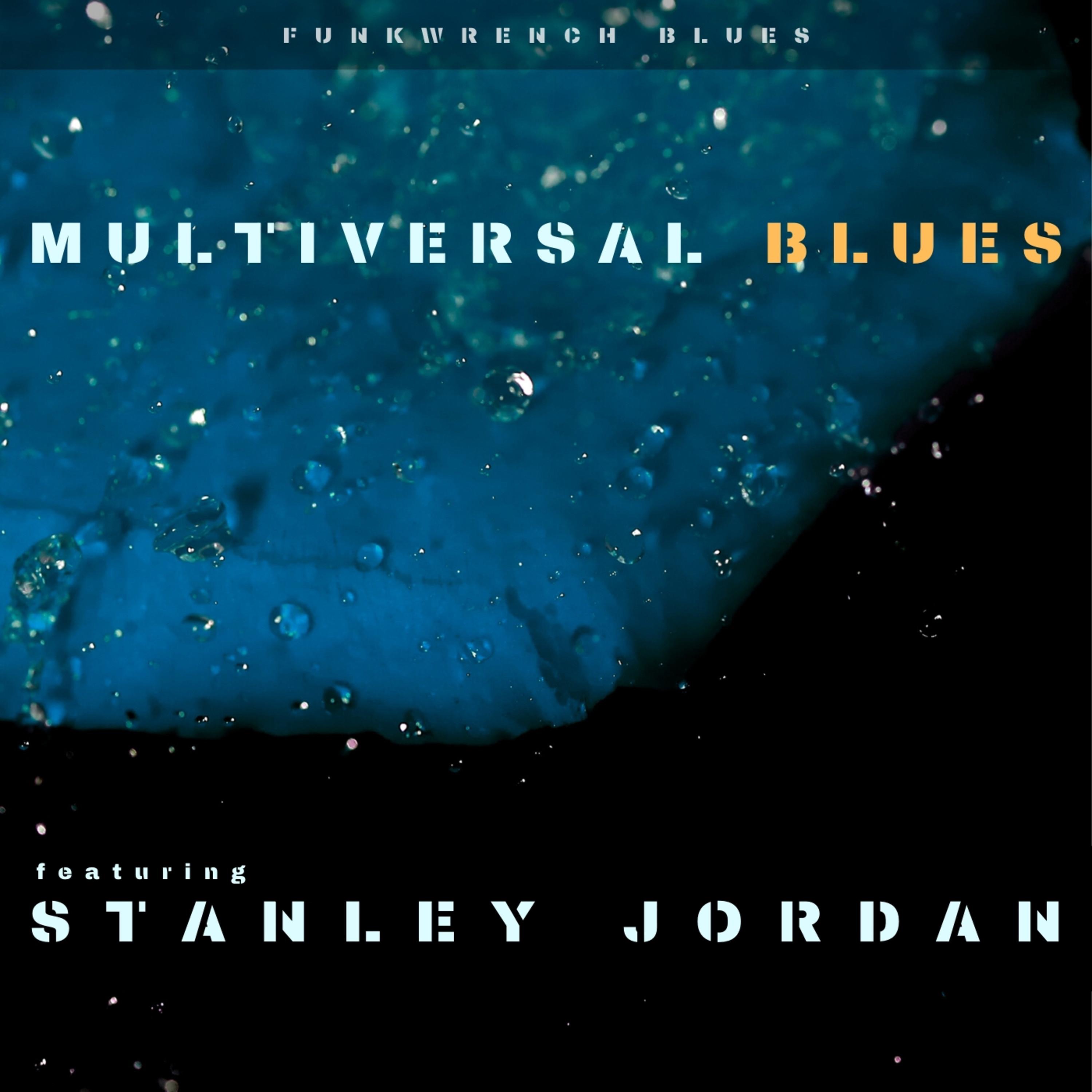 Multiversal Blues (feat. Stanley Jordan) - Single album cover