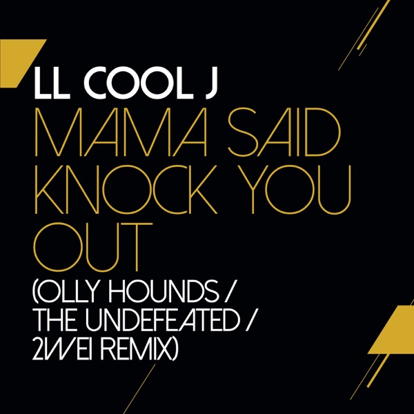 Mama Said Knock You Out (Olly Hounds / The Undefeated / 2WEI Remix) - Single album cover
