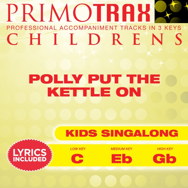 Polly Put the Kettle On (Toddler Songs Primotrax) [Performance Tracks] - EP album cover