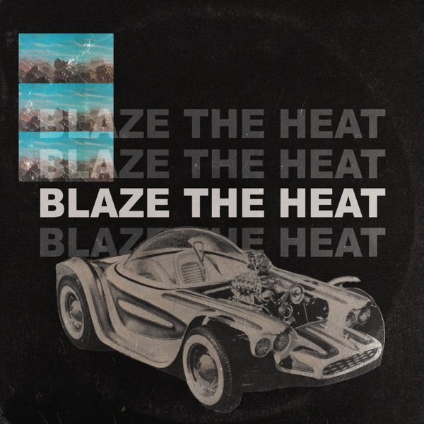 Blaze the Heat - Single album cover