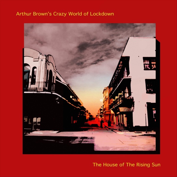 The House of the Rising Sun (feat. Crazy World of Lockdown) - Single album cover