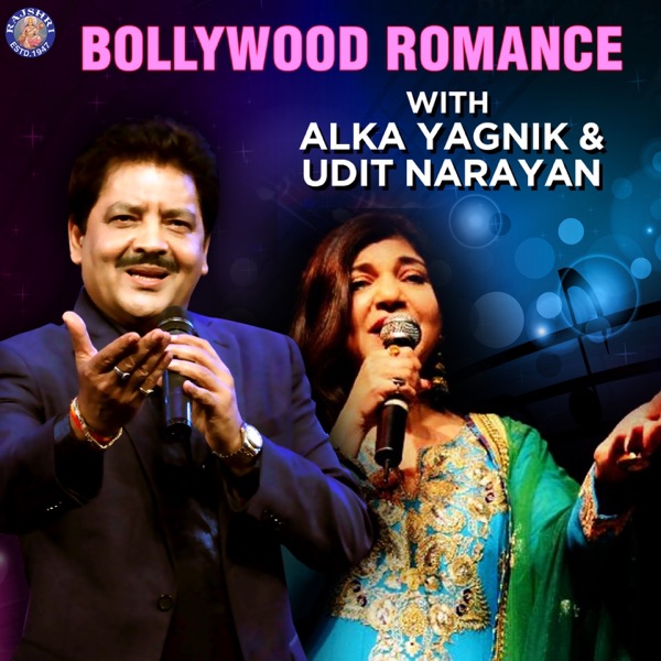Bollywood Romance With Alka Yagnik & Udit Narayan album cover