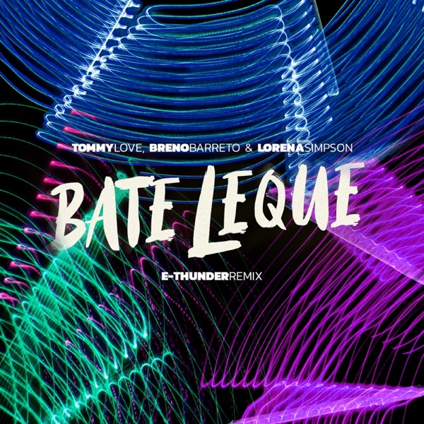 Bate Leque (E-Thunder Remix) - Single album cover