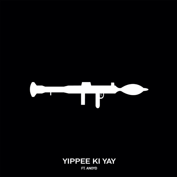 Yippee Ki Yay (feat. ANoyd & International Santo) - Single album cover
