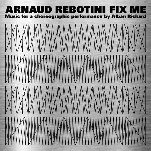 Fix Me (Music for a Choreographic Performance by Alban Richard) album cover