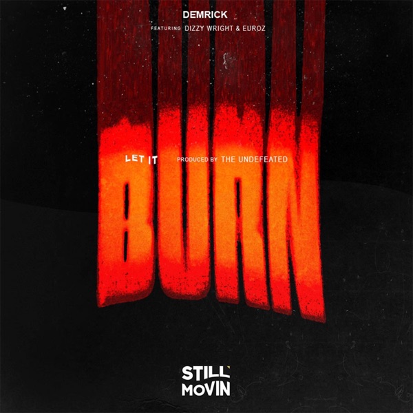 Let It Burn (feat. Dizzy Wright & Euroz) - Single album cover
