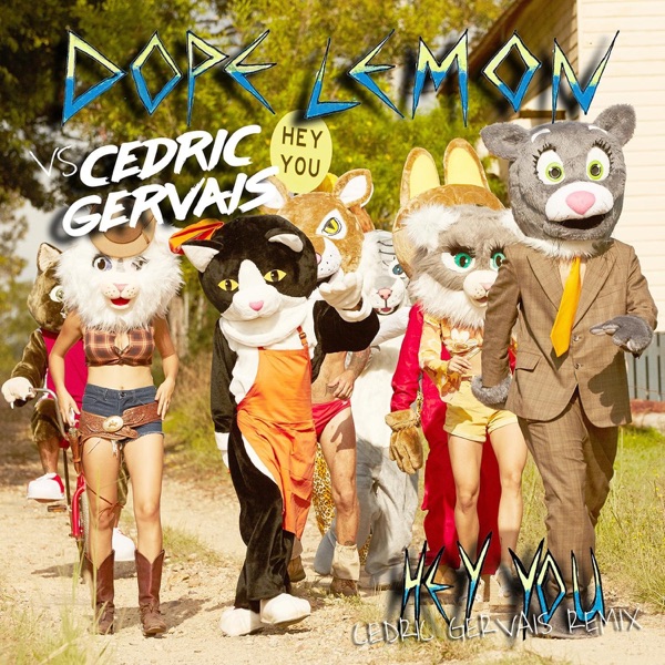 Hey You (Dope Lemon vs Cedric Gervais) [Cedric Gervais Remix] - Single album cover