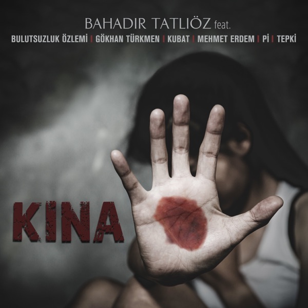 Kına (feat. Bulutsuzluk Özlemi, Gökhan Türkmen, Kubat, Mehmet Erdem, Pi & Tepki) - Single album cover
