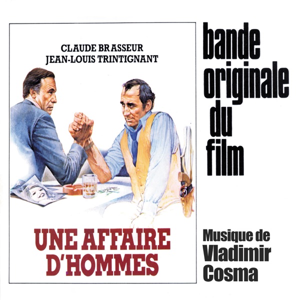 Une Affaire d'hommes (Bande originale du film de Nicolas Ribowski avec Claude Brasseur et Jean-Louis album cover