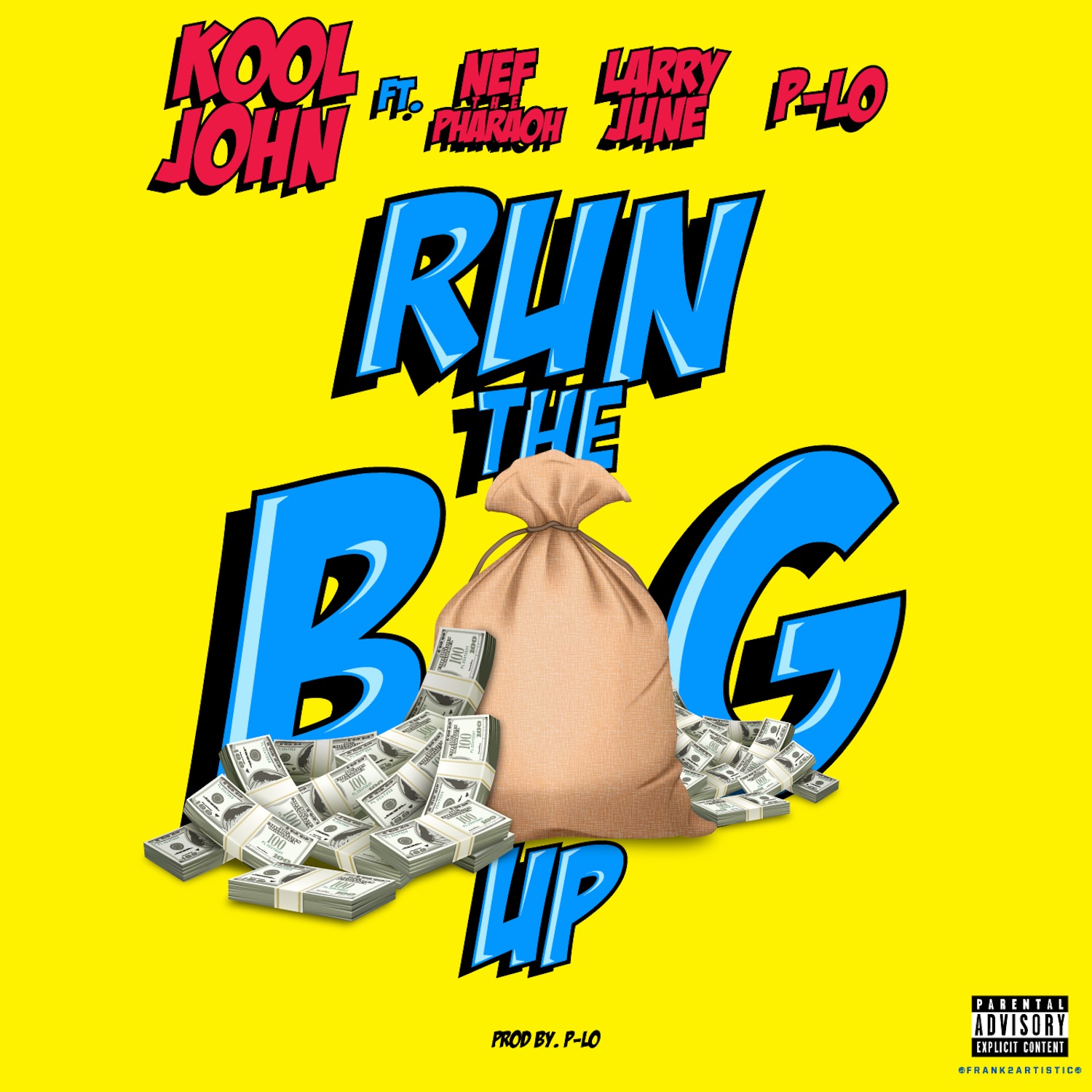 Run the Bag Up (feat. Nef the Pharaoh, Larry June & P-Lo) - Single album cover