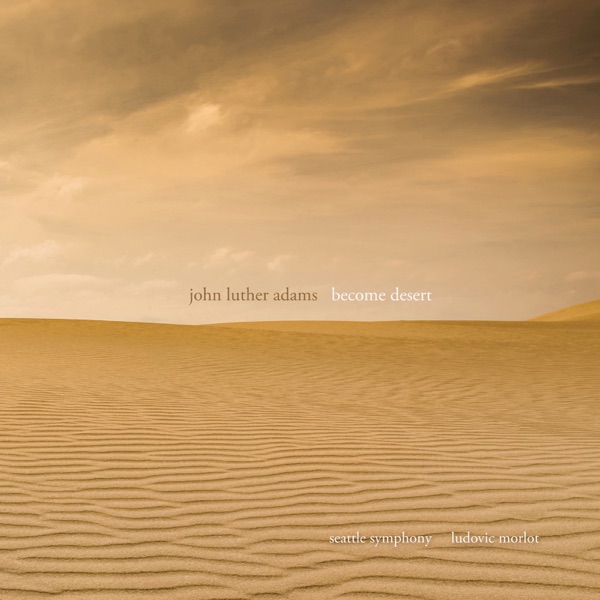 John Luther Adams: Become Desert album cover