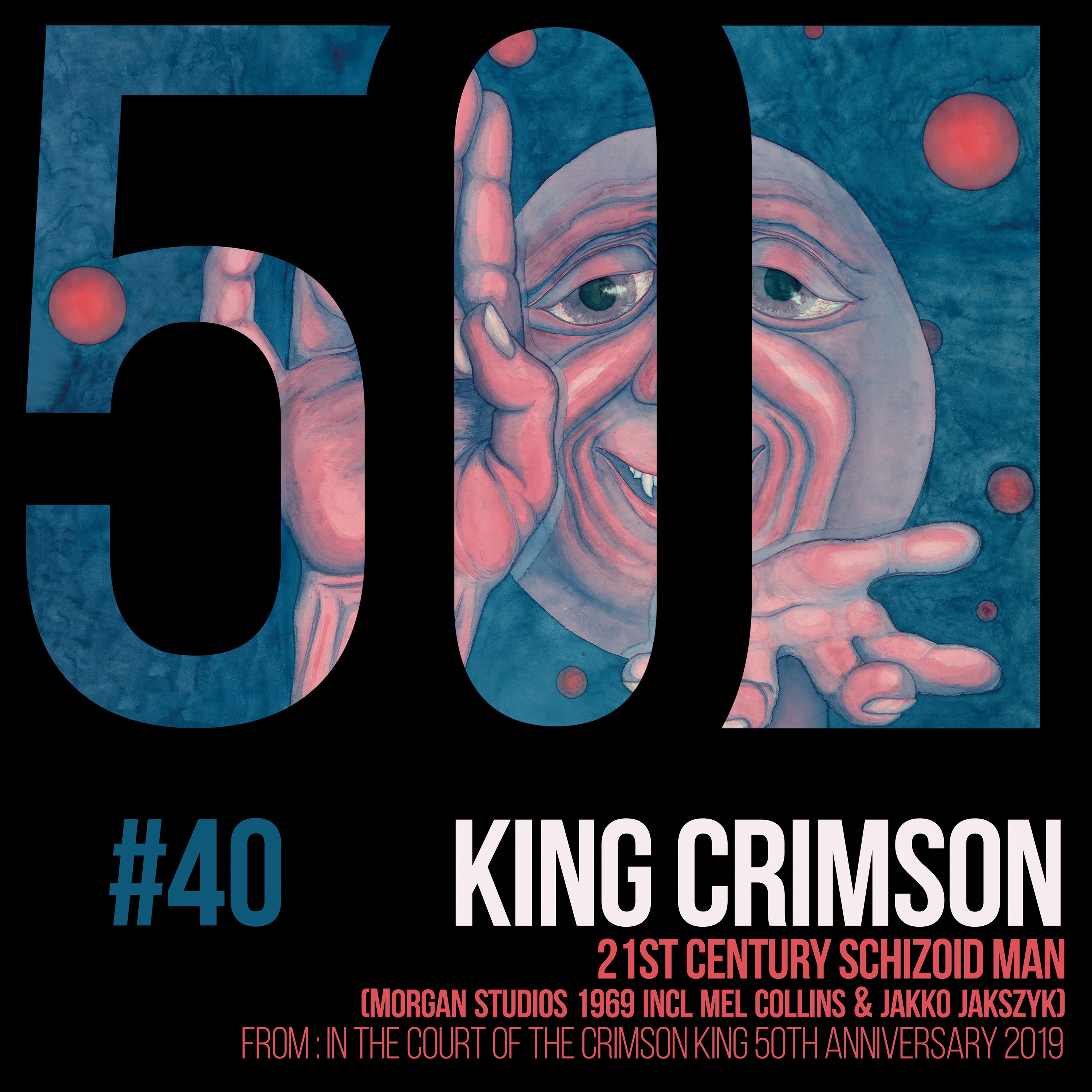 21st Century Schizoid Man (Kc50, Vol. 40) [Morgan Studios 1969 Incl Mel Collins & Jakko Jakszyk] - S album cover