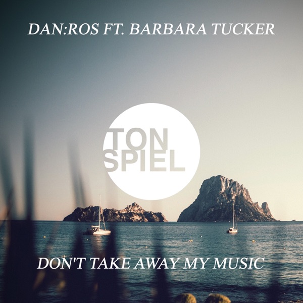Don't Take Away My Music (feat. Barbara Tucker) [Remixes] - EP album cover