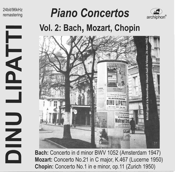 Dinu Lipatti Plays Piano Concertos, Vol. 2: Bach, Mozart & Chopin (Live) album cover