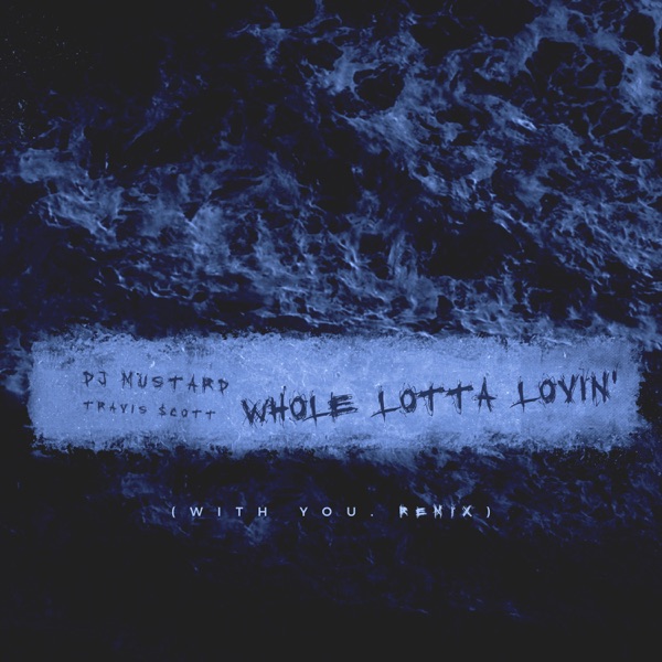 Whole Lotta Lovin' (With You Remix) - Single album cover