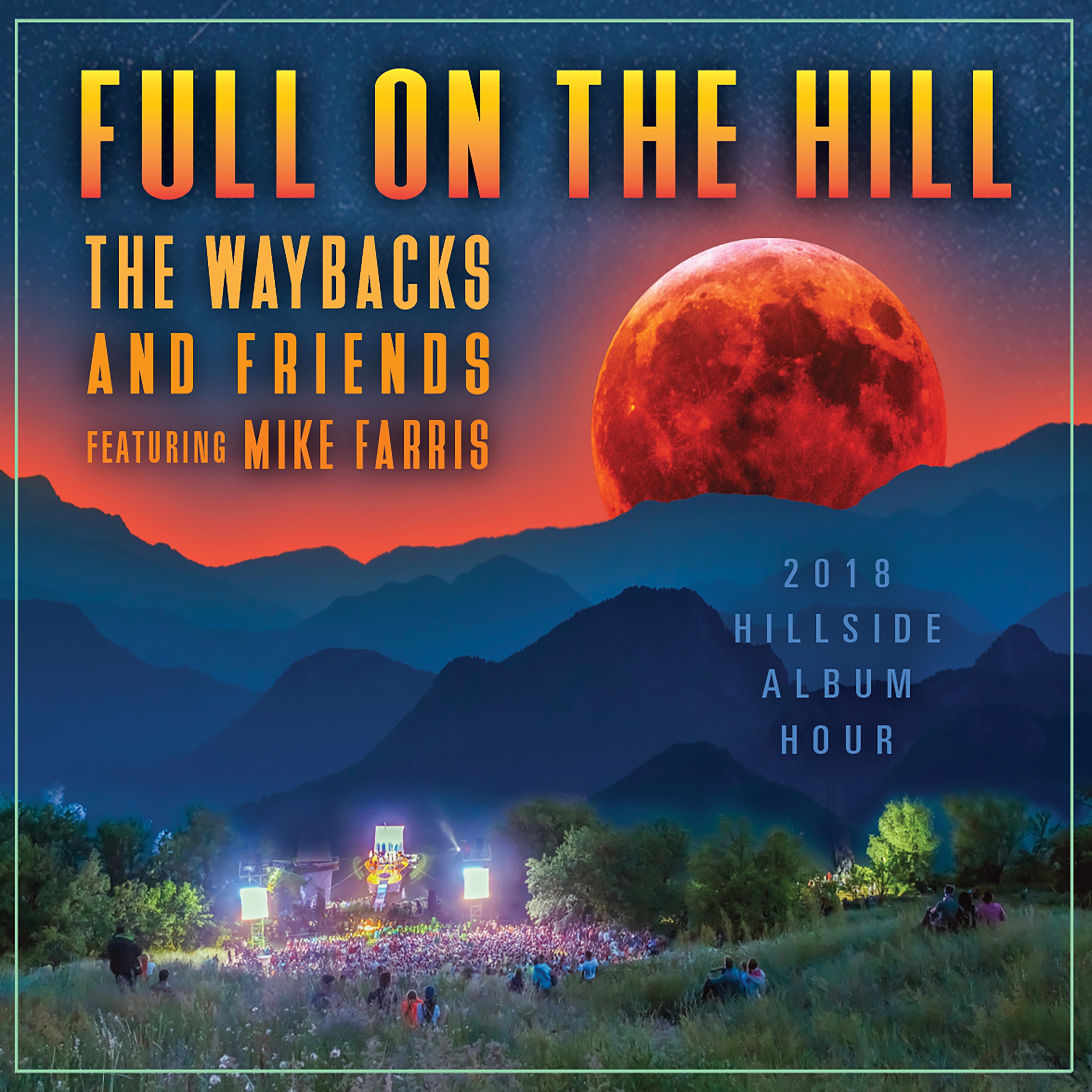 Full on the Hill (feat. Mike Farris & Sam Bush) album cover