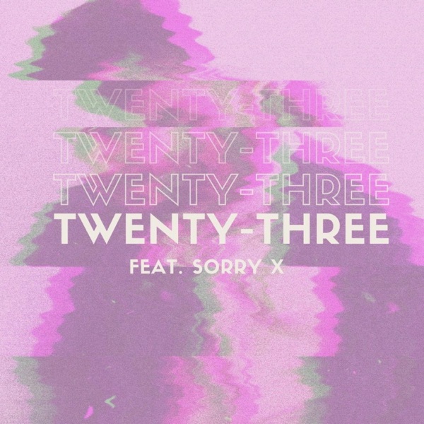 Twenty-Three (feat. Sorry X) - Single album cover