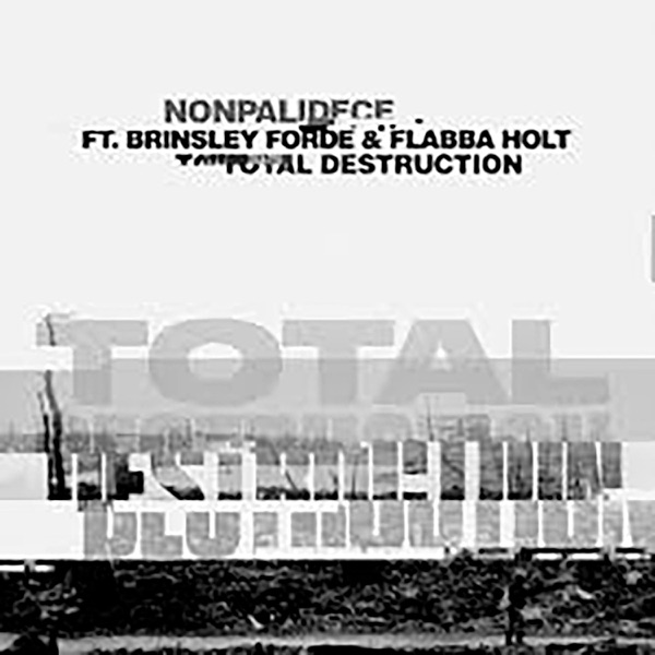 Total Destruction (feat. Brinsley Forde & Flabba Holt) - Single album cover